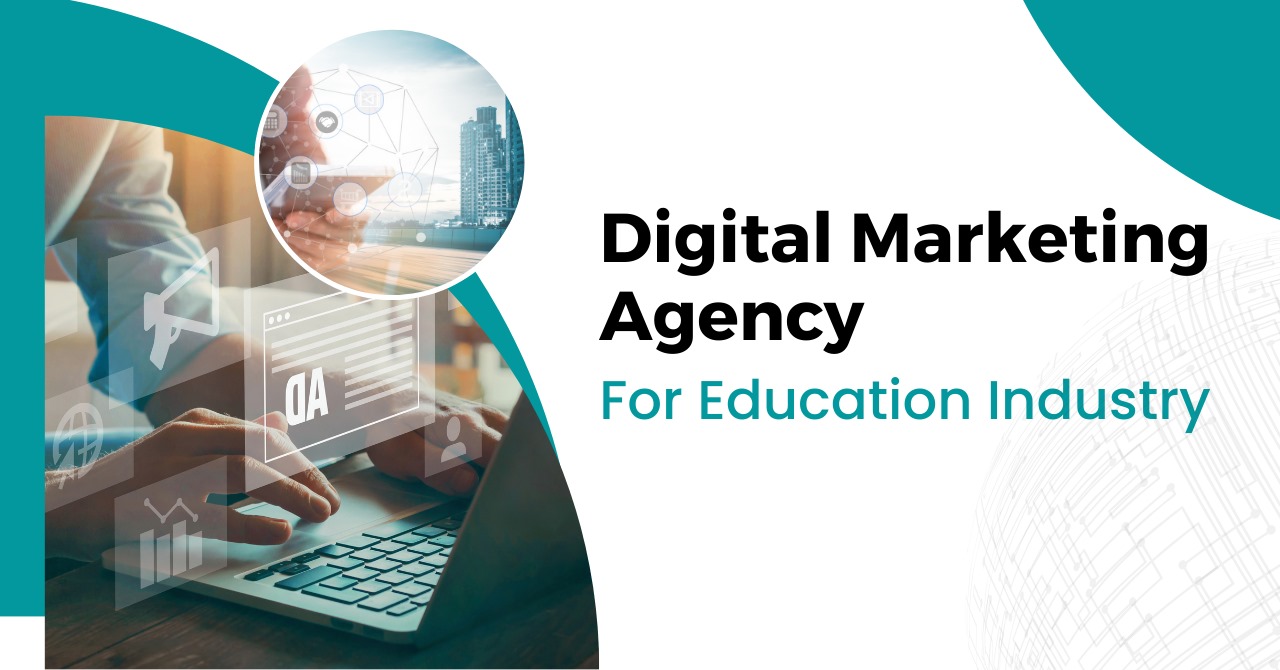 digital marketing agency for education industry